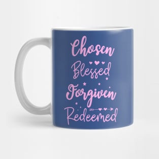 Chosen Blessed Forgiven Redeemed Christian Message Mug